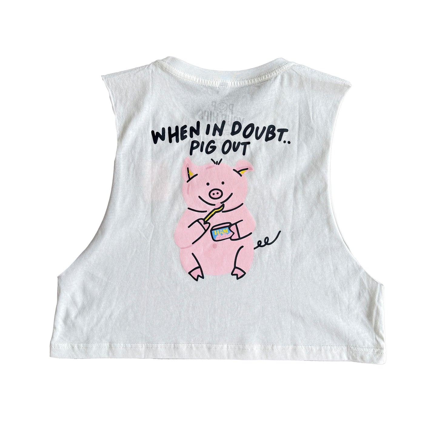 When in doubt, pig out cropped muscle tank