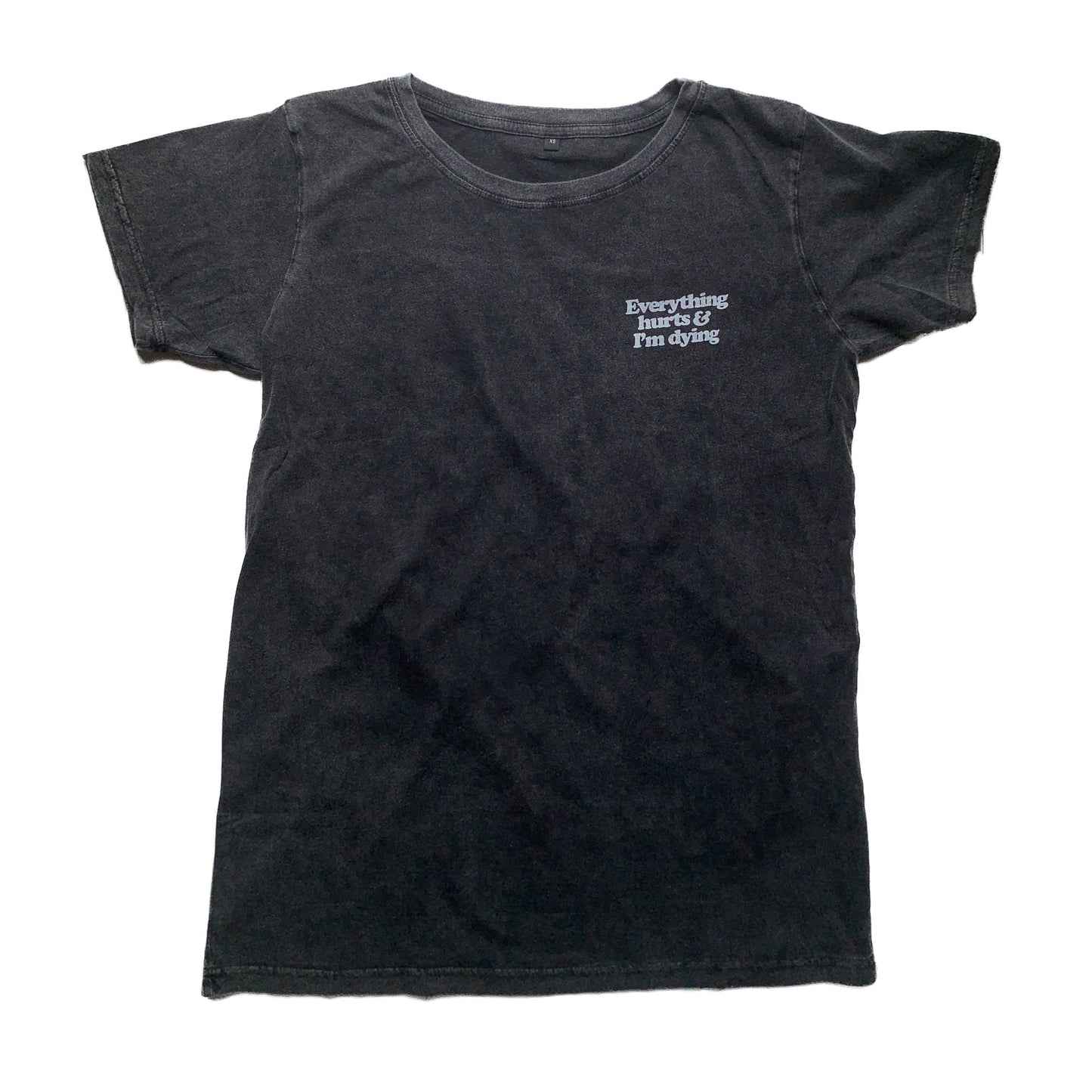 Everything hurts T-shirt
