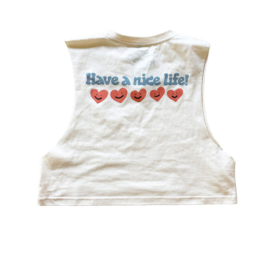 Have a nice life! ❤️ cropped muscle tank