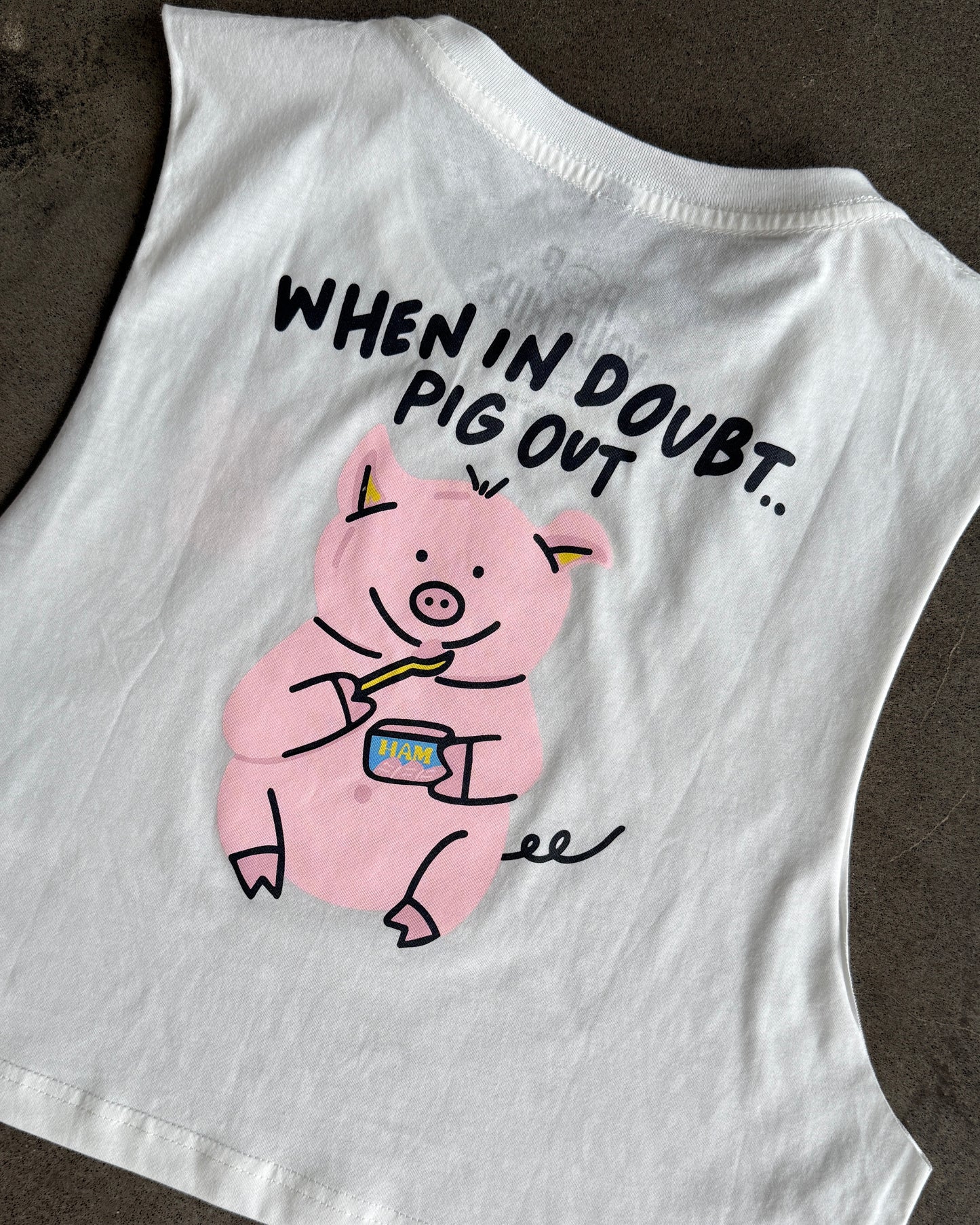 When in doubt, pig out cropped muscle tank