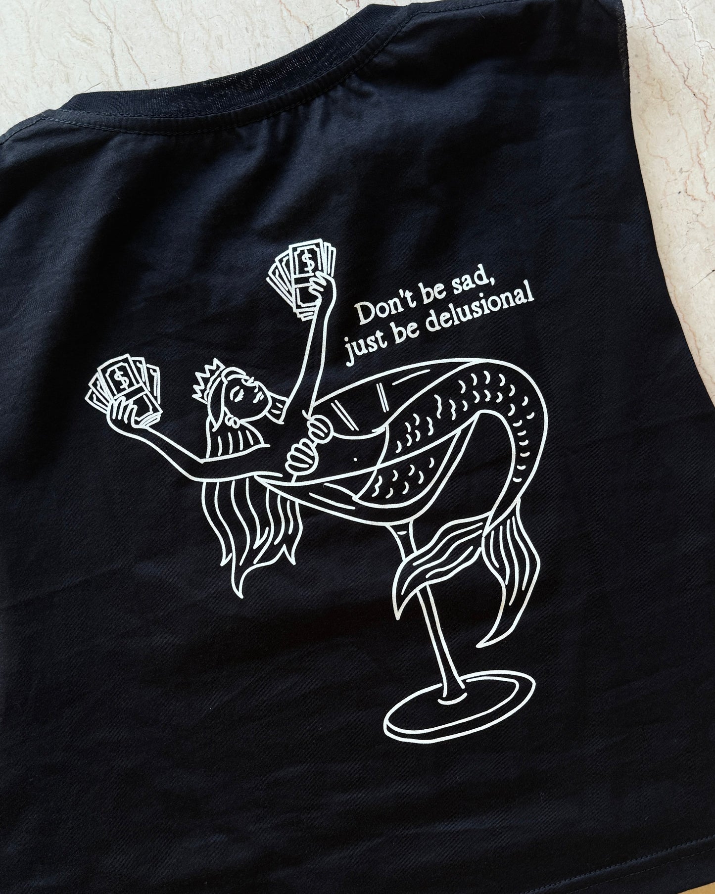 Don't be sad, just be delusional cropped muscle tank