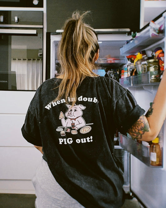 When in doubt, PIG OUT oversized tee