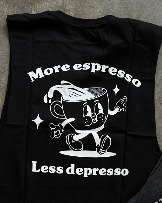 More espresso less depresso muscle tank