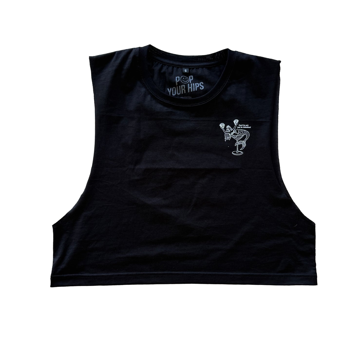 Don't be sad, just be delusional cropped muscle tank