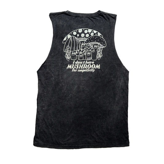 I don't have mushroom for negativity muscle tank